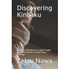 Discovering Kinbaku: What my Adventures in Japan Taught Me About the Art of Erotic Rope Bondage