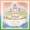 Príbeh o Kráľovstve svetla (Audiokniha) - Monika Zaťková