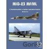 MiG-23 MF/ML v československém a českém vojenském letectvu - Miroslav Irra