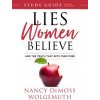 Lies Women Believe Study Guide (Nancy DeMoss Wolgemuth)(Brožovaná)