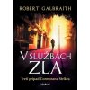 V službách zla - Robert Galbraith pseudonym J. K. Rowlingovej