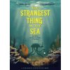 The Strangest Thing in The Sea - Rachel Poliquin