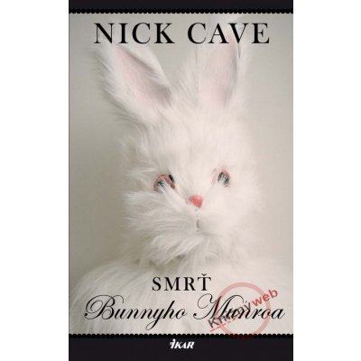 Smrť Bunnyho Munroa - Nick Cave