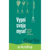 E-kniha Vypni svoju myseľ