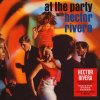 Vinyl - RIVERA, HECTOR - AT THE PARTY WITH HECTOR RIVERA