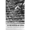In the Winter of Cities (Tennessee Williams)(Brožovaná)