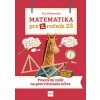 Príroda Matematika pre 2. ročník ZŠ: Pracovný zošit na precvičovanie učiva