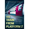 The Train from Platform 2 - Stephanie Steel