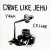 LP/SP Drive Like Jehu: Yank Crime
