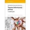 Trauma-informovaný přístup - Olga Klepáčková, Zuzana Krejčí, Martina Černá