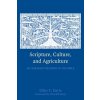 Scripture, Culture, and Agriculture - Davis, Ellen F.; Dennis, Austin McIver