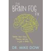Brain Fog Fix (Mike Dow)(Brožovaná)