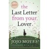 The Last Letter from your Lover - Jojo Moyes