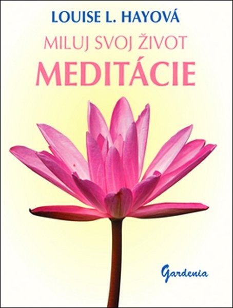 Miluj svoj život Meditácie od 7,3 € - Heureka.sk