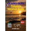 Guadeloupe Complete Vacation Guide 2026 -2027 (Raymond Fields)(Brožovaná)