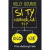 Si ty normálna?! (Klub okašlaných báb 1) - Holly Bourne