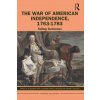 War of American Independence, 1763-1783 (Kevin J. Delamer,James R. McIntyre,Andrew T. Zwilling)(Brožovaná)