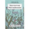 Navigating Motherhood