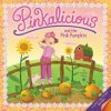 Pinkalicious and the Pink Pumpkin (Victoria Kann)(Brožovaná)