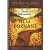 Hlas poznání - Don Miguel Ruiz