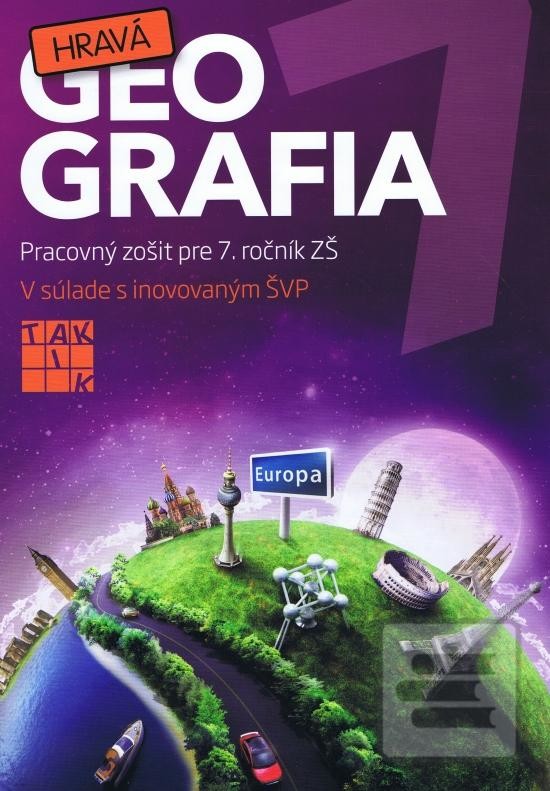 Hravá geografia Pracovný zošit pre 7. ročník ZŠ