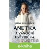 Anetka a vánoční hvězdička - Jiřina Nováková