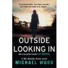 Outside Looking In - Michael Wood