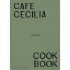 Cafe Cecilia Cookbook - Max Rocha, Phaidon Press Ltd