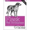 Flask Web Development 2e : Developing Web Applications with Python - Miguel Grinberg