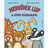 Medvídek Lup a jeho kamarádi - Klára Smolíkovi, Jan