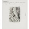 LA MAGDALENE: The cult of Mary Magdalene in the early 16th century (CD) (GLOSSA)