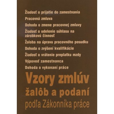Vzory zmlúv, žalôb a podaní podľa Zákonníka práce + CD - Tichý Miroslav od  5,85 € - Heureka.sk