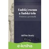 E-kniha Ľudský rozum a ľudské telo. Príslovia a porekadlá - Adolf Peter Záturecký
