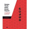 Design. Think. Make. Break. Repeat. (Tomisch Martin)