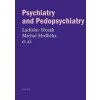 Psychiatry and Pedopsychiatry - Ladislav Hosák, Michal Hrdlička