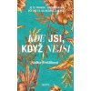 Kde jsi, když nejsi - Třeštíková Radka