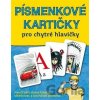 Písmenkové kartičky pro chytré hlavičky - Petra Kubáčková, Jana Martincová
