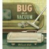 Bug in a Vacuum (Watt Melanie)
