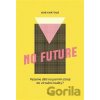 No Future - Bohumil Kartous