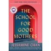 The School for Good Mothers Chan Jessamine