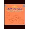 How to Fold - autor neuvedený