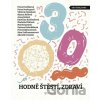 Hodně štěstí, zdraví - Anna Bolavá, Bianca Bellová, Kateřina Rudčenková, Marek Epstein, Markéta Pilátová, Petra Dvořáková, Petra Klabouchová, Petra Soukupová, Sára Zeithammerová, Viktorie Hanišová, Zd