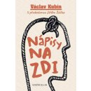 Nápisy na zdi - Metaforismy, aforismy, postřehy - Václav Kubín