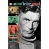 No Author Better Served (Samuel Beckett,Alan Schneider)(Brožovaná)