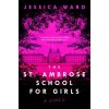The St. Ambrose School for Girls (Ward Jessica)