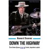Down the Highway - Život Boba Dylana (Druhé, doplněné vydání) - Howard Sounes