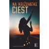 Na križovatke ciest - Ľudmila Kumecká