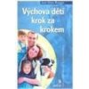 Výchova dětí krok za krokem - Rogge Jan-Uwe