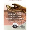 Krížová cesta a Kristovo zmŕtvychvstanie s pátrom Dolindom - Joanna Bątkiewicz-Brożek