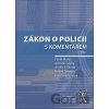 Zákon o policii s komentářem - Antonín Slabý, František Vavera, Jindřich Škoda, Pavel Mates, Radek Šmerda
